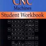 Programming of CNC Machines – Student Workbook