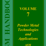 ASM Metals Handbook Vol 07 Powder Metal Technologies and Applications