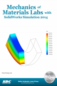 ﻿Mechanics of Materials Labs With Solidworks Simulation 2014