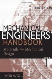 Mechanical Engineers’ Handbook – Volume 1
