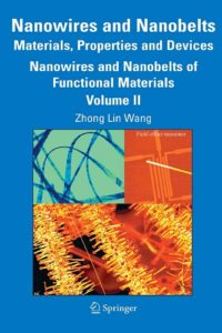 Nanowires and Nanobelts – Materials, Properties and Devices