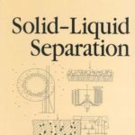 Solid Liquid Separation – Fourth Edition