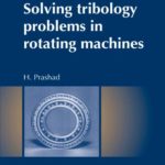Solving Tribology Problems in Rotating Machines 