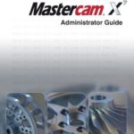 ﻿Mastercam X7 Administrator Guide