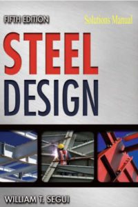حل كتاب  Steel Design Fifth Edition Solution Manual