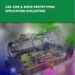 Cad Cam Rapid Prototyping Application Evaluation