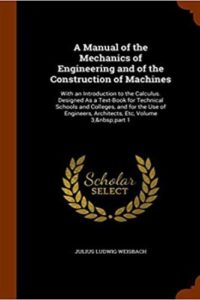A Manual of Mechanics of Engineering and The Construction of Machines