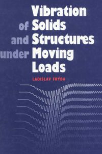 Vibration of Solids and Structures under Moving Loads