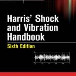 Harris’ Shock and Vibration Handbook 6th Edition