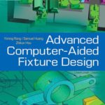 Advanced Computer-aided Fixture Design
