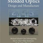 Molded Optics Design and Manufacture