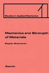 Mechanics and Strength of Materials 1