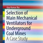 Selection of Main Mechanical Ventilators for Underground Coal Mines