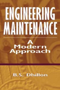 Engineering Maintenance – A Modern Approach