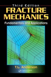 Fracture Mechanics – Fundamentals and Applications