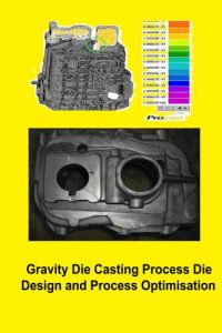 Gravity Die Casting Process Die Design and Process Optimisation