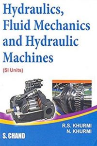 A Textbook of Hydraulics Fluid Mechanics and Hydraulic Machines