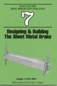 Designing & Building the Sheet Metal Brake