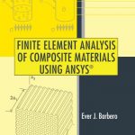 Finite Element Analysis of Composite Materials Using Ansys