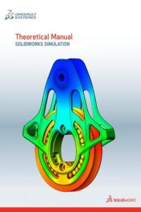Solidworks Simulation – Theoretical Manual