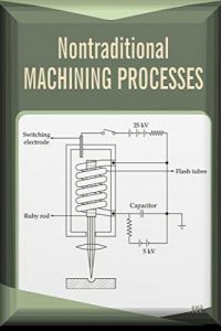 Non-Traditional Machining Processes