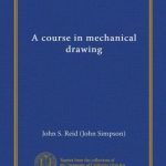 ﻿A Course in Mechanical Drawing