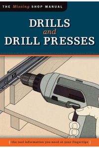 Drills and Drill Presses