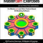 Mastercam Exercises 200 3D Practice Drawings