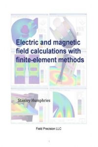 Electric and Magnetic Field Calculations With Finite-Element Methods
