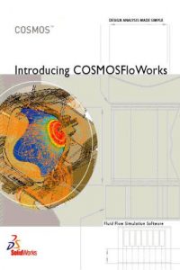 Introducing COSMOSFIoWorks