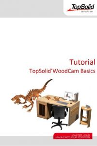 Tutorial TopSolid WoodCam Basics