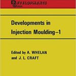Developments in Injection Moulding 1