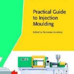 Practical Guide to Injection Moulding