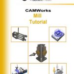 CAMWorks Mill Tutorial