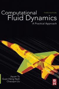 Computational Fluid Dynamics – A Practical Approach