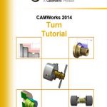 CAMWorks Turn Tutorial