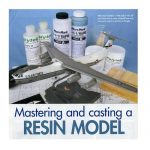 Mastering and Casting a Resin Model