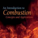An Introduction to Combustion – Concepts and Applications
