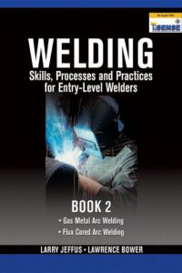 Welding – Skills, Processes and Practices for Entry-Level Welders