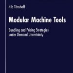 Modular Machine Tools – Bundling and Pricing Strategies under Demand Uncertainty