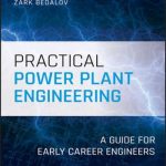 Practical Power Plant Engineering – A Guide for Early Career Engineers