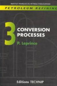 Petroleum Refining 3 – Conversion Processes