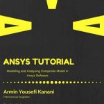 Ansys Tutorial – Modelling and Analysing Composite Model in Ansys Software