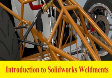 Introduction to Solidworks Weldments