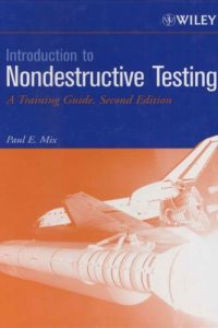 Introduction to Nondestructive Testing – A Training Guide