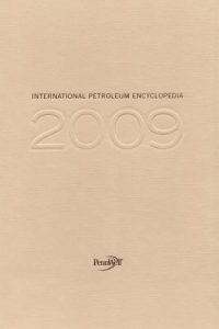 International Petroleum Encyclopedia 2009