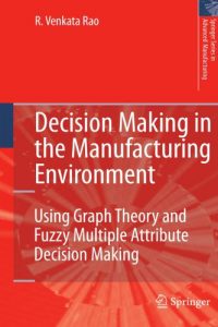 Decision Making in the Manufacturing Environment