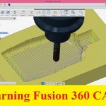 كورس تعليم التصنيع باستخدام برنامج فيوجن – 360 Learning Fusion 360 CAM
