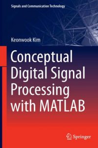 Conceptual Digital Signal Processing with MATLAB