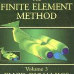 The Finite Element Method – Volume 3 – Fluid Dynamics
